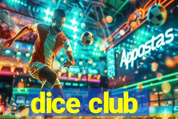 dice club